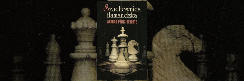 Szachownica flamandzka. Arturo Pérez-Reverte
