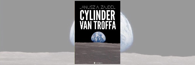 Cylinder Van Troffa.  Janusz Andrzej Zajdel